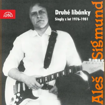 Druhé Líbánky (Singly Z Let 1976-1981) by Ales Sigmund