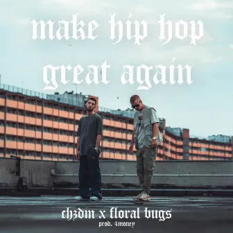 Make Hip Hop Great Again by CHZDM