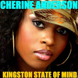 Kingston state of mind (Single) by Cherine Anderson