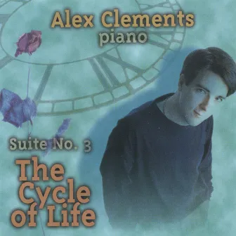 Suite No. 3 The Cycle of Life by Alex Clements