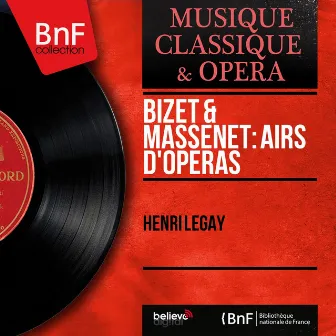 Bizet & Massenet: Airs d'opéras - Single (Mono Version) by Henri Legay