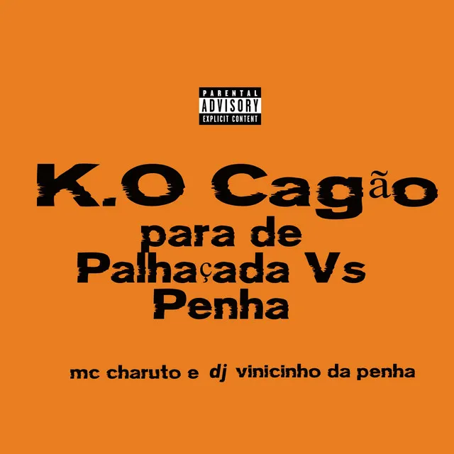 K.O Cagão, para de Palhaçada Vs Penha