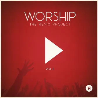 Worship (The Remix Project) by Reyer