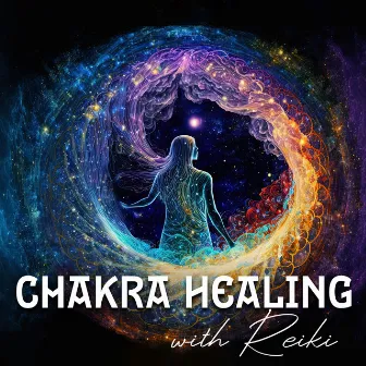 Chakra Healing with Reiki and Frequency Music by Reiki Healing Unit