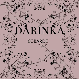 Cobarde by Darinka