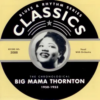 1950-1953 by Big Mama Thornton