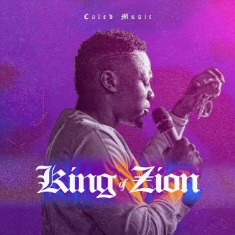 King of Zion by Caleb Music