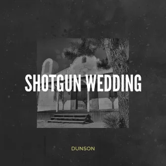 Shotgun Wedding by Dunson