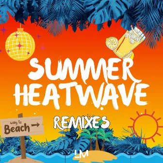 Summer Heatwave Remixes by Lukas Michelsen