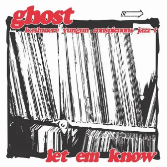 Let 'Em Know by Ghost