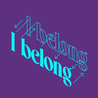 I Belong Here by Unknown Artist