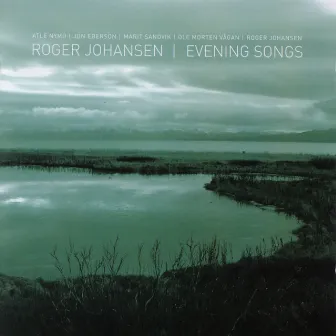 Evening Songs by Roger Johansen