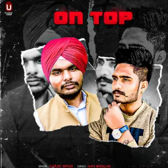 On Top by Garry Singh