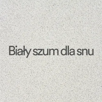 Biały szum dla snu by Biały Szum do Snu