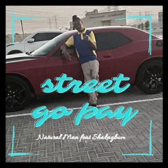 Street Go Pay by Natural Man