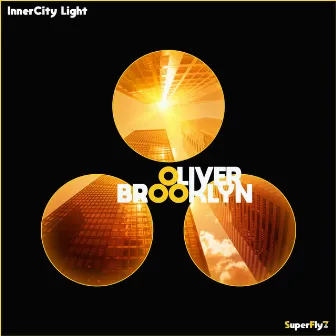 Innercity Light EP by Oliver Brooklyn