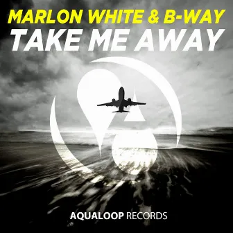 Take Me Away by Marlon White