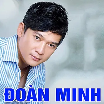 Tổng Hợp Bài Hát Của Đoàn Minh by Đoàn Minh