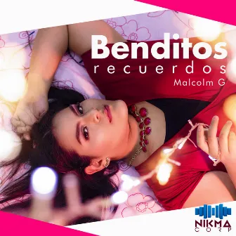 Benditos recuerdos by Malcolm G