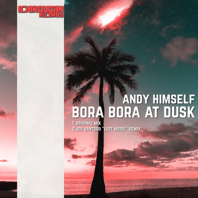 Bora Bora At Dusk - Joe Santoro Lost Inside Remix