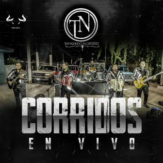 Corridos En ViVo by Tamarindo Norteño