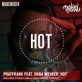 Hot (includes N'Dinga Gaba Remix) (feat. Dana Weaver) by PhatFrank