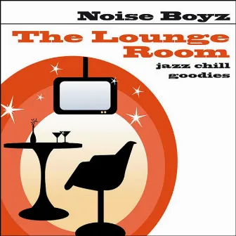 The Lounge Room by Noise Boyz