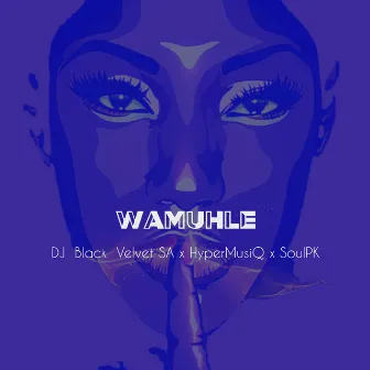 Wamuhle by SoulPK