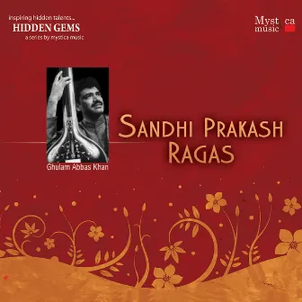 Sandhi Prakash Ragas by Ghulam Abbas Khan