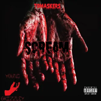 Scream by Young Grizzley