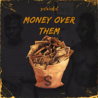 Money Over Them by Yckidd