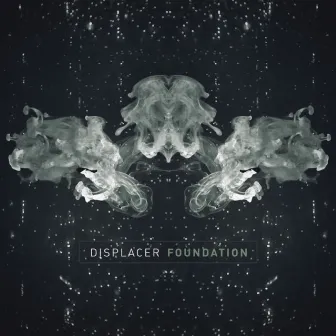 Foundation by Displacer