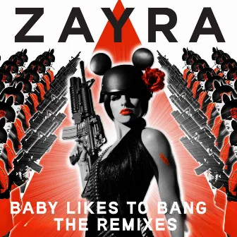 Baby Likes To Bang The Remixes by Zayra Álvarez