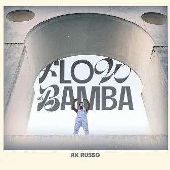 FLOW DE BAMBA by Russo