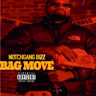 BAG MOVE by NotchGang Bizz