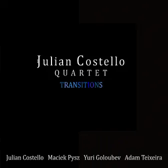 Transitions by Julian Costello