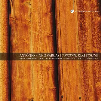 António Pinho Vargas: Violin Concerto by Orquestra Metropolitana de Lisboa