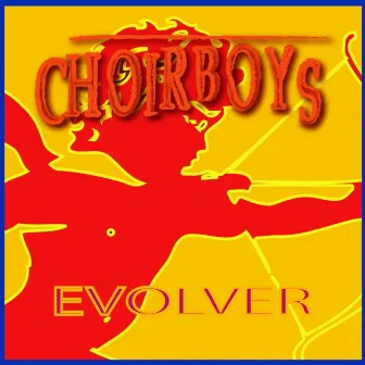 Evolver by Choirboys