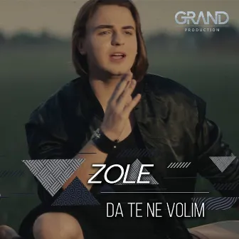 Da Te Ne Volim by Zole