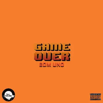 Game Over by BDM Uno