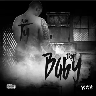 Trap Baby by Yung Ty