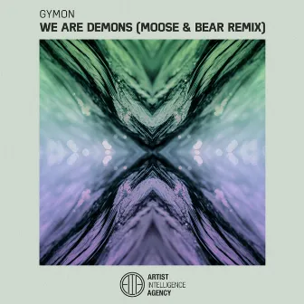 We Are Demons - Single (Moose & Bear Remix) by Gymon