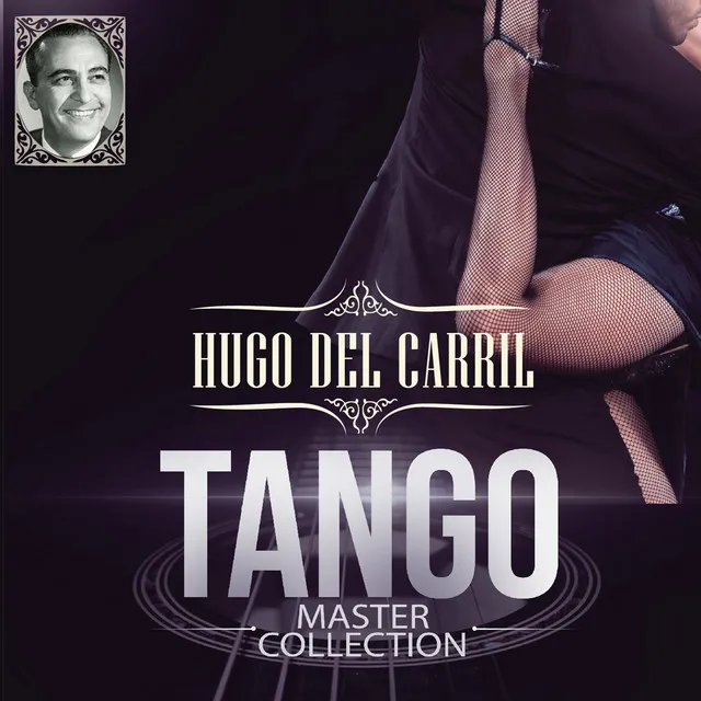 Hugo Del Carril Tango Master Collection