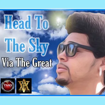 Head to the Sky by Via The Great