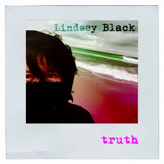 Truth by Lindsey Black