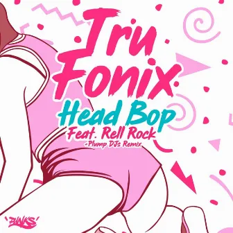 Head Bop by Tru Fonix