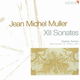 Muller, J.M.: Sonatas Nos. 1-12 by Toutes Suites