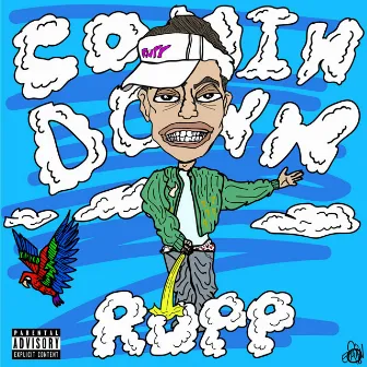 Comin' Down by Rupp