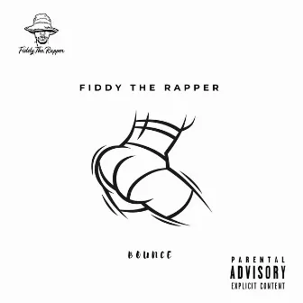 Bounce by Fiddy The Rapper