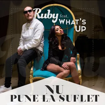 Nu pune la suflet (Radio Edit) by Ruby